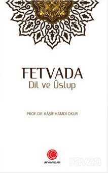 Fetvada Dil ve Üslup - Anadolu Ay Yayıncılık