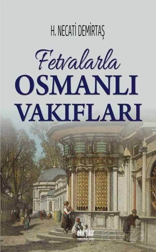 Fetvalarla Osmanlı Vakıfları - 1