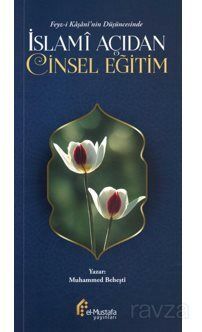 Feyz-İ Kaşani'nin Düşüncesinde / İslami Açıdan Eğitim - 1