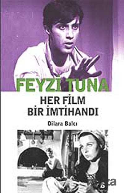 Feyzi Tuna - Her Film Bir İmtihandı - 1