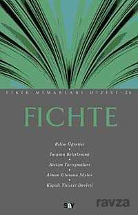 Fichte / Fikir Mimarları Dizisi - Say Yayınları