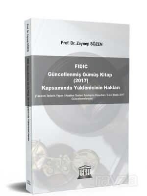 FIDIC Güncellenmiş Gümüş Kitap (2017) Kapsamında Yüklenicinin Hakları - 1