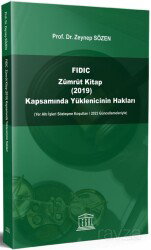 FIDIC Zümrüt Kitap (2019) Kapsamında Yüklenicinin Hakları - Legal Yayıncılık