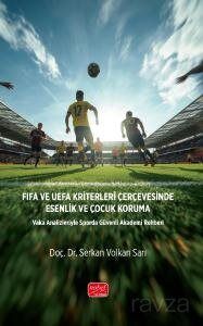 Fıfa ve Uefa Kriterleri Çerçevesinde Esenlik Ve Çocuk Koruma - 1
