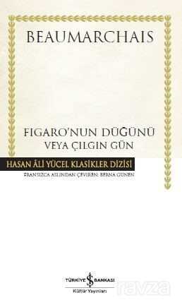 Figaro'nun Düğünü veya Çılgın Gün (Ciltli) - İş Bankası Yayınları