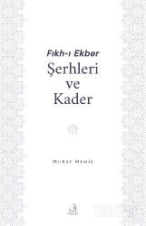 Fıkh-I Ekber Şerhleri ve Kader - Fecr Yayınevi