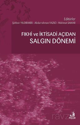 Fıkhî ve İktisadi Açıdan Salgın Dönemi - 1