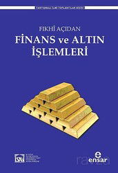 Fıkhi Açıdan Finans ve Altın İşlemleri - Ensar Neşriyat