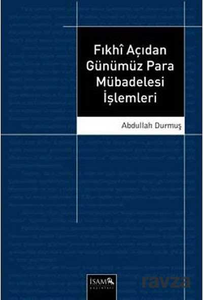 Fıkhi Açıdan Günümüz Para Mübadelesi İşlemleri - 1