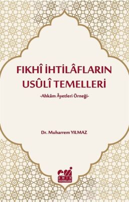 Fıkhi İhtilafların Usuli Temelleri - 1