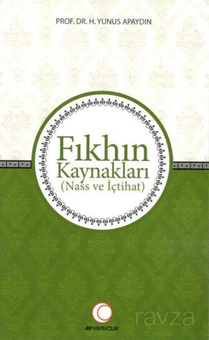Fıkhın Kaynakları - Anadolu Ay Yayıncılık