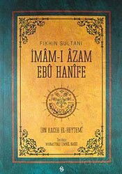 Fıkhın Sultanı İmam-ı Azam Ebu Hanife - Semerkand Yayıncılık