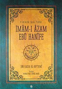 Fıkhın Sultanı İmam-ı Azam Ebu Hanife - 1