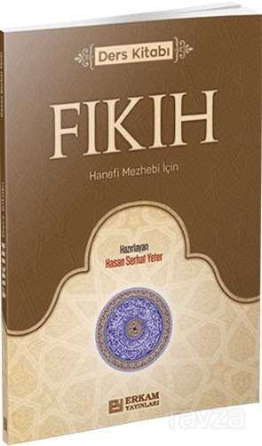 Fıkıh Ders Kitabı (Hanefi Mezhebi İçin) - Erkam Yayınları