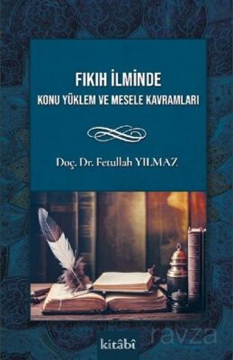 Fıkıh İlminde Konu Yüklem ve Mesele Kavramları - 1