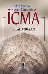 Fıkıh İlminin Oluşum Sürecinde İCMA - İz Yayıncılık