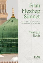 Fıkıh Mezhep Sünnet Hanefî Fıkıh Teorisinde Peygamber'in Otoritesi - İSAR (İst. Araştırma ve Eğitim Vakfı Yay.)