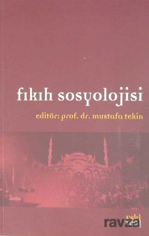 Fıkıh Sosyolojisi - Eskiyeni Yayınları