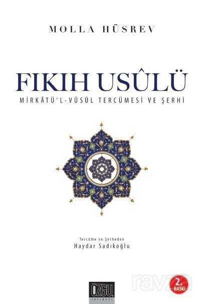 Fıkıh Usulü / Mirkatü'l-Vusul Tercümesi ve Şerhi - Özgü Yayınları