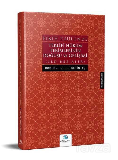 Fıkıh Usulünde Teklifi Hüküm Terimlerinin Doğuşu ve Gelişimi - Asalet Yayınları