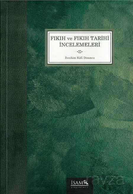 Fıkıh ve Fıkıh Tarihi İncelemeleri - İSAM / İslam Araştırmaları Merkezi