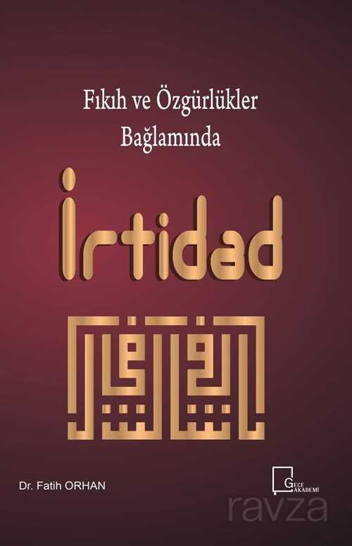Fıkıh ve Özgürlükler Bağlamında İrtidad - Gece Akademi