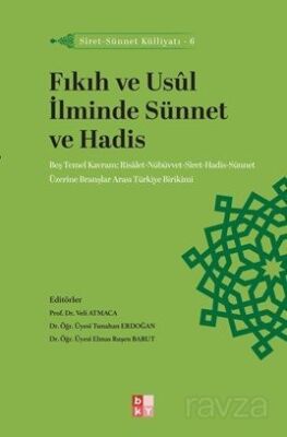 Fıkıh ve Usûl İlminde Sünnet ve Hadis / Siret-Sünnet Külliyatı 6 - 1