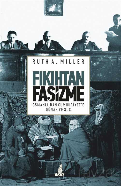 Fıkıhtan Faşizme Osmanlı'dan Cumhuriyet'e Günah ve Suç - Ekin Yayınları