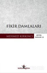 Fikir Damlaları - Erzurum Kültür Eğitim Kitap ve Kırtasiye