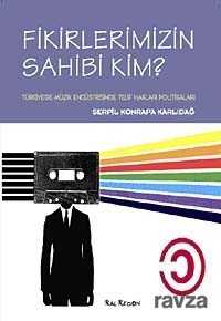 Fikirlerimizin Sahibi Kim? - Kalkedon Yayınları
