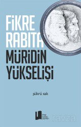 Fikre Rabıta Müridin Yükselişi - Kitap Kulübü Yayınları