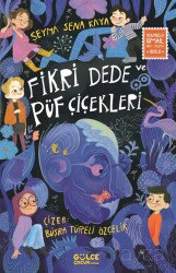 Fikri Dede ve Püf Çiçekleri - Timaş Gülce Çocuk