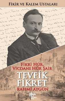 Fikri Hür, Vicdanı Hür Şair Tevfik Fikret - Halk Kitabevi