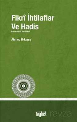 Fikri İhtilaflar ve Hadis - Rağbet Yayınları