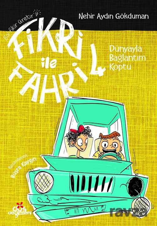 Fikri ile Fahri 4 / Dünya ile Bağlantım Koptu - Düş Değirmeni Kitaplığı