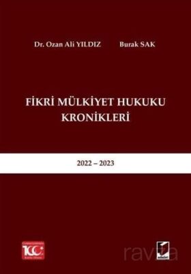 Fikri Mülkiyet Hukuku Kronikleri 2022 - 2023 - 1
