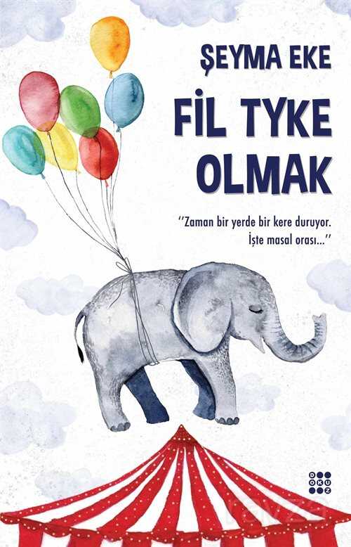 Fil Tyke Olmak - Dokuz Yayınları (Konya)