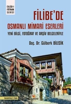Filibe'de Osmanlı Mimari Eserleri - 1