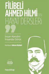 Filibeli Ahmed Hilmi'den Hayat Dersleri - Hayy Kitap