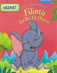 Filinto İyi Bir Fil Oluyor-Nezaket-Duygu Eğitimi - Teleskop Popüler Bilim