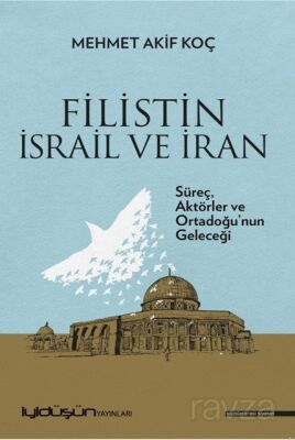 Filistin İsrail ve İran - 1