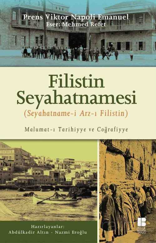 Filistin Seyahatnamesi (Seyahatname-i Arz-ı Filistin) - Bilge Kültür Sanat