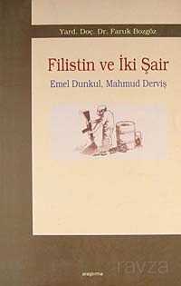 Filistin ve İki Şair : Emel Dunkul - Mahmud Derviş - Araştırma Yayınları (Ankara)