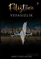 Filistin'e Vefasızlık - Cinius Yayınları