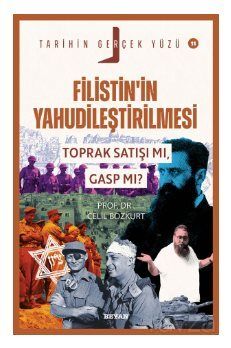 Filistin'in Yahudileştirilmesi; Toprak Satışı mı, Gasp mı? - 1