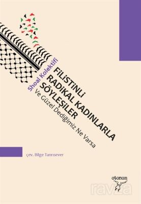 Filistinli Radikal Kadınlarla Söyleşiler - 1