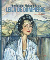 Fille De Selim Melhamé Pacha Leila De Dampierre - MD Basım