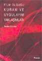 Film Olgusu: Kuram ve Uygulayım Yaklaşımları - İnkılap Kitabevi