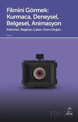 Filmini Görmek: Kurmaca, Deneysel, Belgesel, Animasyon - Doruk Yayınları