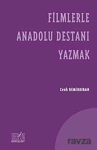 Filmlerle Anadolu Destanı Yazmak - 1